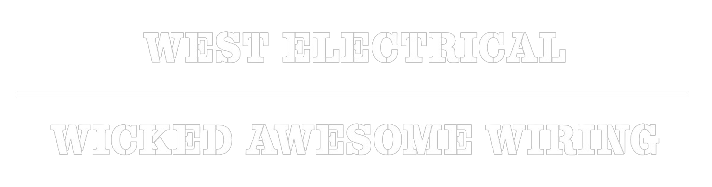 West Electrical Installers LLC - Wicked Awesome Wiring